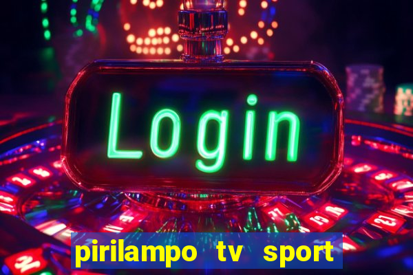 pirilampo tv sport tv 5